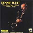 RONNIE SCOTT If I Want Your Opinion album cover