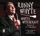 RONNIE WHYTE Whyte Witchcraft  Songs of Cy Coleman By Ronny Whyte album cover