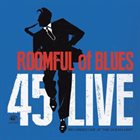 ROOMFUL OF BLUES 45 Live album cover