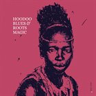 ROOTS MAGIC Hoodoo Blues album cover