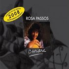 ROSA PASSOS Curare (Relançamento 2008) album cover