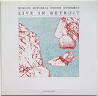 ROSCOE MITCHELL Live In Detroit album cover