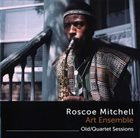 ROSCOE MITCHELL Roscoe Mitchell Art Ensemble : Old/Quartet Sessions album cover