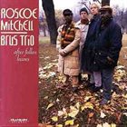 ROSCOE MITCHELL Roscoe Mitchell / Brus Trio : After Fallen Leaves album cover