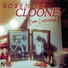 ROSEMARY CLOONEY Demi-Centennial album cover