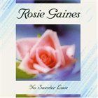 ROSIE GAINES No Sweeter Love album cover