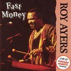 ROY AYERS Fast Money - Live at Ronnie Scott's London album cover