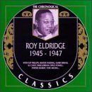 ROY ELDRIDGE The Chronological Classics: Roy Eldridge 1945-1947 album cover