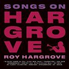 ROY HARGROVE Songs On Hargrove album cover
