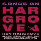 ROY HARGROVE Songs On Hargrove album cover