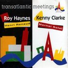 ROY HAYNES Roy Haynes / Henri Renaud & Kenny Clarke / Martial Solal : Transatlantic Meetings album cover
