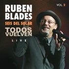 RUBÉN BLADES Todos Vuelven, Live - Vol. 2 album cover