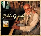 RUBÉN GONZÁLEZ A cuban legend album cover