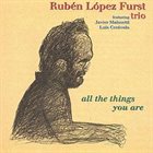 RUBÉN LÓPEZ FÜRST All the Things You Are album cover