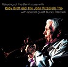 RUBY BRAFF Relaxing At the Penthouse with John Pizzarelli Trio album cover