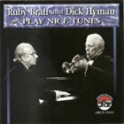 RUBY BRAFF Ruby Braff and Dick Hyman : Play Nice Tunes album cover