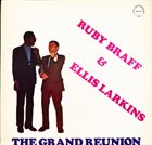 RUBY BRAFF Ruby Braff & Ellis Larkins : The Grand Reunion album cover