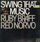 RUBY BRAFF Ruby Braff / Red Norvo : Swing that Music album cover