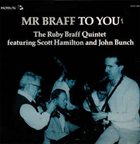RUBY BRAFF The Ruby Braff Quintet Featuring Scott Hamilton And John Bunch ‎: Mr Braff To You album cover