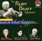 RUBY BRAFF Watch What Happens album cover