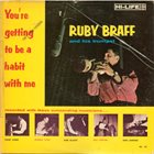 RUBY BRAFF You're Getting To Be A Habit With Me album cover
