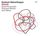 RUDRESH MAHANTHAPPA — Gamak album cover