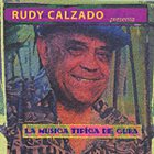 RUDY CALZADO La Musica Tipica De Cuba album cover