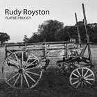 RUDY ROYSTON Flatbed Buggy album cover