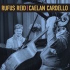 RUFUS REID Rufus Reid Presents Caelan Cardello album cover