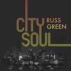 RUSS GREEN City Soul album cover