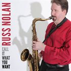 RUSS NOLAN Call It What You Want album cover