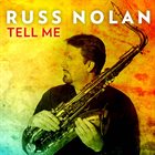 RUSS NOLAN Tell Me (feat. Zach Brock, Art Hirahara, Michael O'Brien & Brian Fishler) album cover