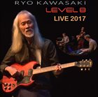 RYO KAWASAKI Level 8 Live 2017 album cover