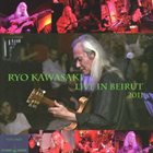 RYO KAWASAKI Live In Beirut album cover