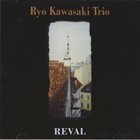 RYO KAWASAKI Ryo Kawasaki Trio ‎: Reval album cover