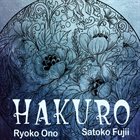 RYOKO ONO Ryoko Ono / Satoko Fujii : Hakuro album cover