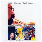 SABIR MATEEN Sabir Mateen, Jeff Shurdut : Screams Of Truth Need Cries Of Compassion album cover
