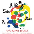 SABU TOYOZUMI Sabu Toyozumi​,​Lao Dan & Hisaharu Teruuchi ​: ​五​輪​書​/​Five Rings Secret album cover