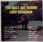 SAHIB SHIHAB Jazz We Heard Last Summer album cover