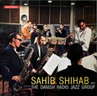 SAHIB SHIHAB Sahib Shihab And The Danish Radio Jazz Group album cover
