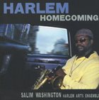 SALIM WASHINGTON Salim Washington Harlem Arts Ensemble : Harlem Homecoming album cover