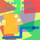 SAM MOST Solo Flute album cover