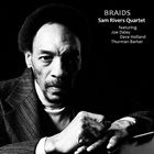 SAM RIVERS Sam Rivers Quartet : Braids album cover