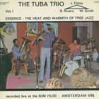 SAM RIVERS The Tuba Trio : Essence - The Heat And Warmth Of Free Jazz Vol. 1 album cover