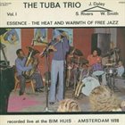 SAM RIVERS The Tuba Trio : Essence - The Heat And Warmth Of Free Jazz Vol. 1 album cover