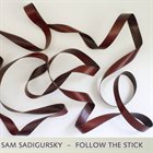 SAM SADIGURSKY Follow The Stick album cover