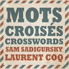 SAM SADIGURSKY Sam Sadigursky & Laurent Coq : Mots Croisés Crosswords album cover