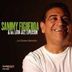 SAMMY FIGUEROA ... And Sammy Walked In album cover