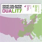 SAMO ŠALAMON Samo Salamon Bassless Trios : Duality album cover
