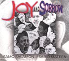 SAMO ŠALAMON Samo Salamon & Sabir Mateen : Joy And Sorrow album cover